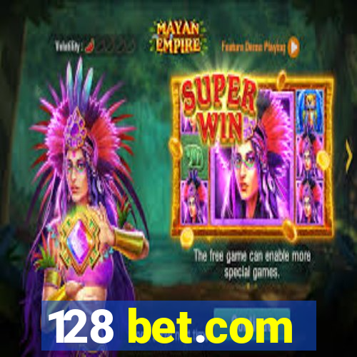 128 bet.com